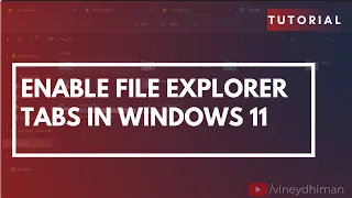 How to Enable File Explorer Tabs in Windows 11 22572 (Insiders Only)