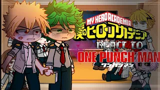 ツ BNHA/MHA react to ONEPUNCHMAN ツHIRRO