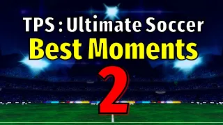 TPS Best Moments 2 🏆 - Roblox TPS Ultimate Soccer Montage ( Best Goals / Skills / Saves / Passes )