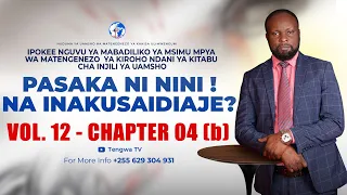 | VOL.12 CHAPTER 4B | PASAKA NI NINI ! NA INAKUSAIDIAJE?  |  MWL. TENGWA  |