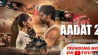 Teri Aadat 2 | MK | Siddharth Nigam | Anushka Sen | Harsh Sharma | Abhi Dutt | Full Song 💞| BLive 🎵