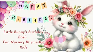 Little Bunny's Birthday Bash
