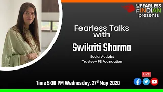 Fearless Talks  with Smt. Swikriti Sharma