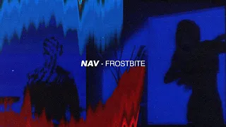 NAV - Frostbite (ft. Travis Scott)