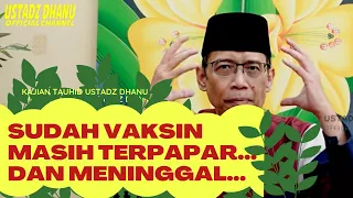 SUDAH VAKSIN MASIH TERPAPAR DAN MENINGGAL...- RUANG USTADZ DHANU