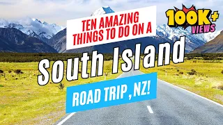 Top 10 Things to Do on a SOUTH ISLAND ROAD TRIP, New Zealand | Travel Guide & To-Do List