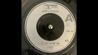 Scruff - Get Out Of My Way (UK Junkshop Glam 78)