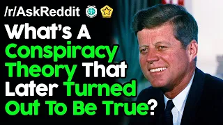 What Theory What Later Turned Out To Be True? r/AskReddit Reddit Stories  | Top Posts