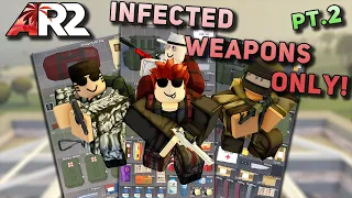 Infected Weapons Only (Part 2) - Apocalypse Rising 2