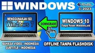 CARA DOWNGRADE Windows 10 Ke Windows  7 Offline Tanpa Flashdisk | Dengan ISO Windows 7