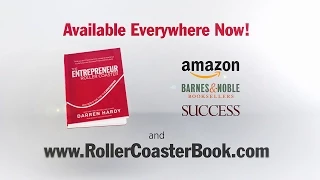 What Entrepreneurs Need to Know, from Darren Hardy, Author of 'The Entrepreneur Roller Coaster'