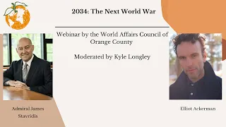 “2034: The Next World War” with Admiral James Stavridis & Elliot Ackerman