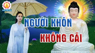 Người Khôn Ngoan KHÔNG TRANH CÃI Vô Ích - Phật Dạy Học Cách Nhìn Lại Bản Tân Để Sống Tốt Hơn