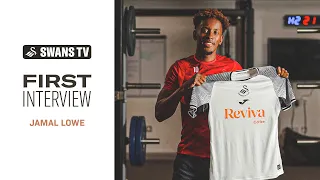 "Once Swansea was at the table, there was no other thinking." | Jamal Lowe | First Interview