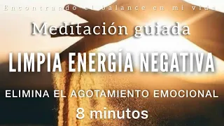 Meditación guiada LIMPIA Energía Negativa LIBÉRATE 🍃💫🌪️ - 8 minutos MINDFULNESS