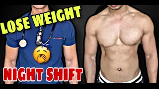 4 Keys: Stay Fit Working Night Shift | Male Nurse | Emergency Department | Gains | Weight