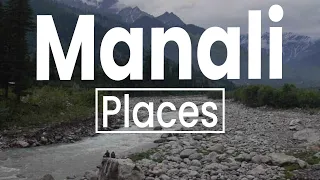Top 10 Best Places to Visit in Manali | India - English
