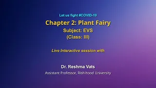 Live Interaction on PMeVIDYA :Chapter-2 Plant Fairy   Subject : EVS   Class: III