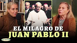 SIN RODEOS 83: EL MILAGRO DE JUAN PABLO II. "Tenía una depresión espantosa..."