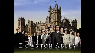 Аббатство Даунтон | Downton Abbey Opening Titles