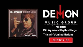 Bill Wyman's Rhythm Kings - This Ain't United Nations