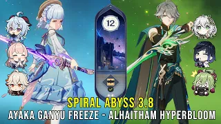 C0 Ayaka Ganyu Freeze and C0 Alhaitham Hyperbloom - Genshin Impact Abyss 3.8 - Floor 12 9 Stars