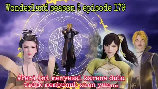 Peri fan yin vs Xian yun || wonderland season 5 episode 179 || wan jie xian zong