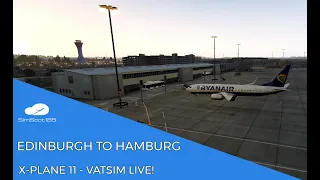 X-PLANE 11 I ZIBO 737 I EDINBURGH TO HAMBURG I VATSIM LIVE TUTORIAL