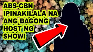 ABS-CBN IPINAKILALA NA ANG BAGONG HOST NG SHOW! KAPAMILYA FANS EXCITED NA!