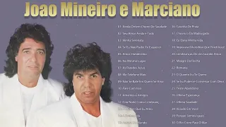 Joao Mineiro e Marciano As Melhores Músicas - Mix 30 Grandes Sucessos Románticas Antigas