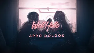 WELLHELLO - APRÓ DOLGOK - OFFICIAL LYRIC VIDEO
