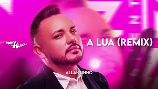 ALLANZINHO - A LUA (REMIX)