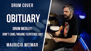 OBITUARY - DON'T CARE/INSANE/SENTENCE DAY - DRUM MEDLEY By Mauricio Weimar