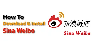 How to Download and Install sina weibo || sina weibo apps || sina apps