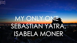 Sebastián Yatra, Isabela Moner - My Only One (Lyrics)