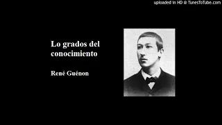 LOS GRADOS DEL CONOCIMIENTO - René Guénon