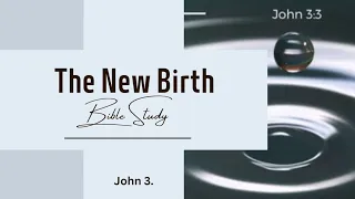 Why Do We Need to Be Born Again? | Bible Study: John 3.