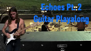 Pink Floyd - Echoes (Pt. 2) Live at Pompeii - Guitar Tab Playalong