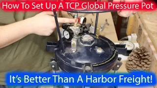 How To Set Up A TCP Global Pressure Pot for Resin Casting