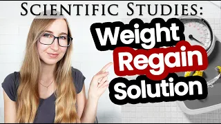 Weight Regain is Caused by What You Ate During Weight Loss