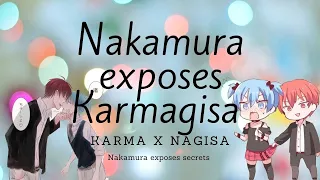 NAKAMURA EXPOSES KARMAGISA!// KARMA X NAGISA // ASSASSINATION CLASSROOM