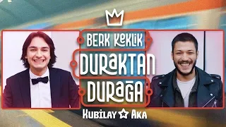 Duraktan Durağa 1.Bölüm Konuk: Kubilay Aka