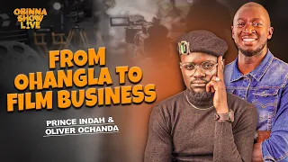 OBINNA SHOW LIVE: FROM OHANGLA TO FILM BUSINESS - Prince Indah & Oliver Ochanda
