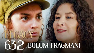 Emanet 632. Bölüm Fragmanı | Legacy Episode 632 Promo