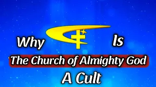 Reasons Why The Church Of Almighty God Is Cult Church's ?? Exposing#