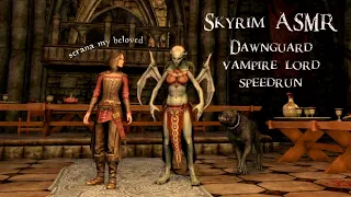 Skyrim Speedrun ASMR 🧛‍♀️ Playing The ENTIRE Dawnguard Quest 🦇 Vampire Lord Side!