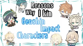 『Reasons why I kin Genshin Characters』Ft. Genshin characters『Not a vent』Cringe..?
