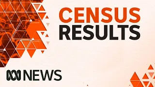 IN FULL: The Australian Bureau of Statistics releases 2021 Census data | ABC News