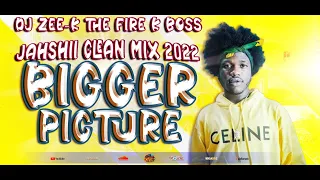 Jahshii Mix Clean 2022: Jahshii  Mixtape Clean 2022 (Bigger Picture) Best Of Jhashii 2022 (DJ ZEE K)