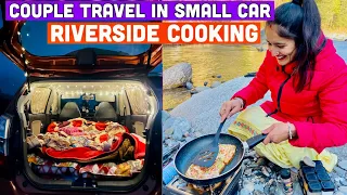 Vlog 236 | RIVERSIDE COOKING IN BAROT VALLEY. Couple travel in small car ALTO K10